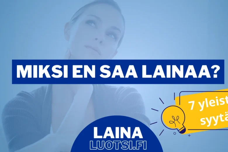 Miksi en saa lainaa?