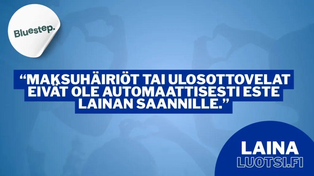 lainaa ilman luottotietoja bluestep