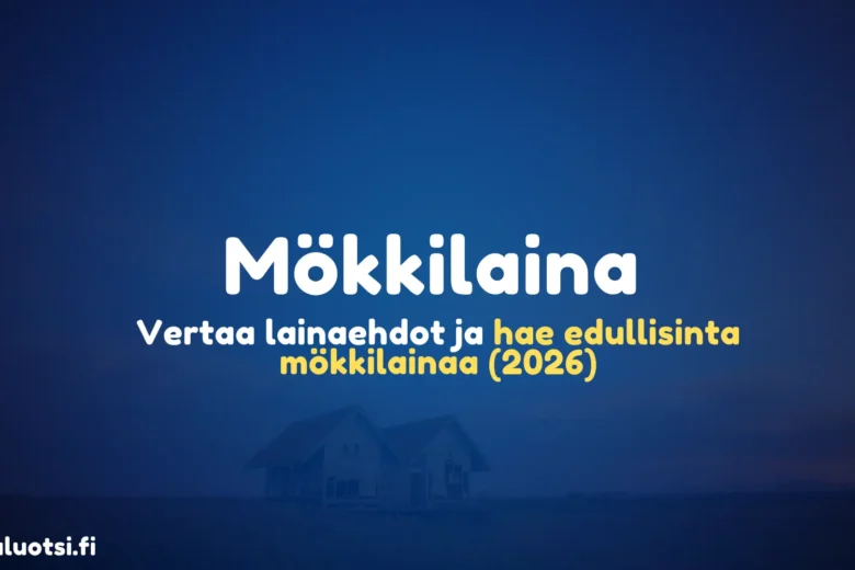 Mökkilaina – Vertaa lainaehdot ja hae edullisinta mökkilainaa (2026)