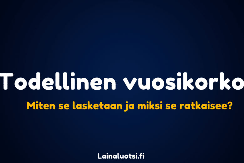 Todellinen vuosikorko: miten se lasketaan ja miksi se ratkaisee?